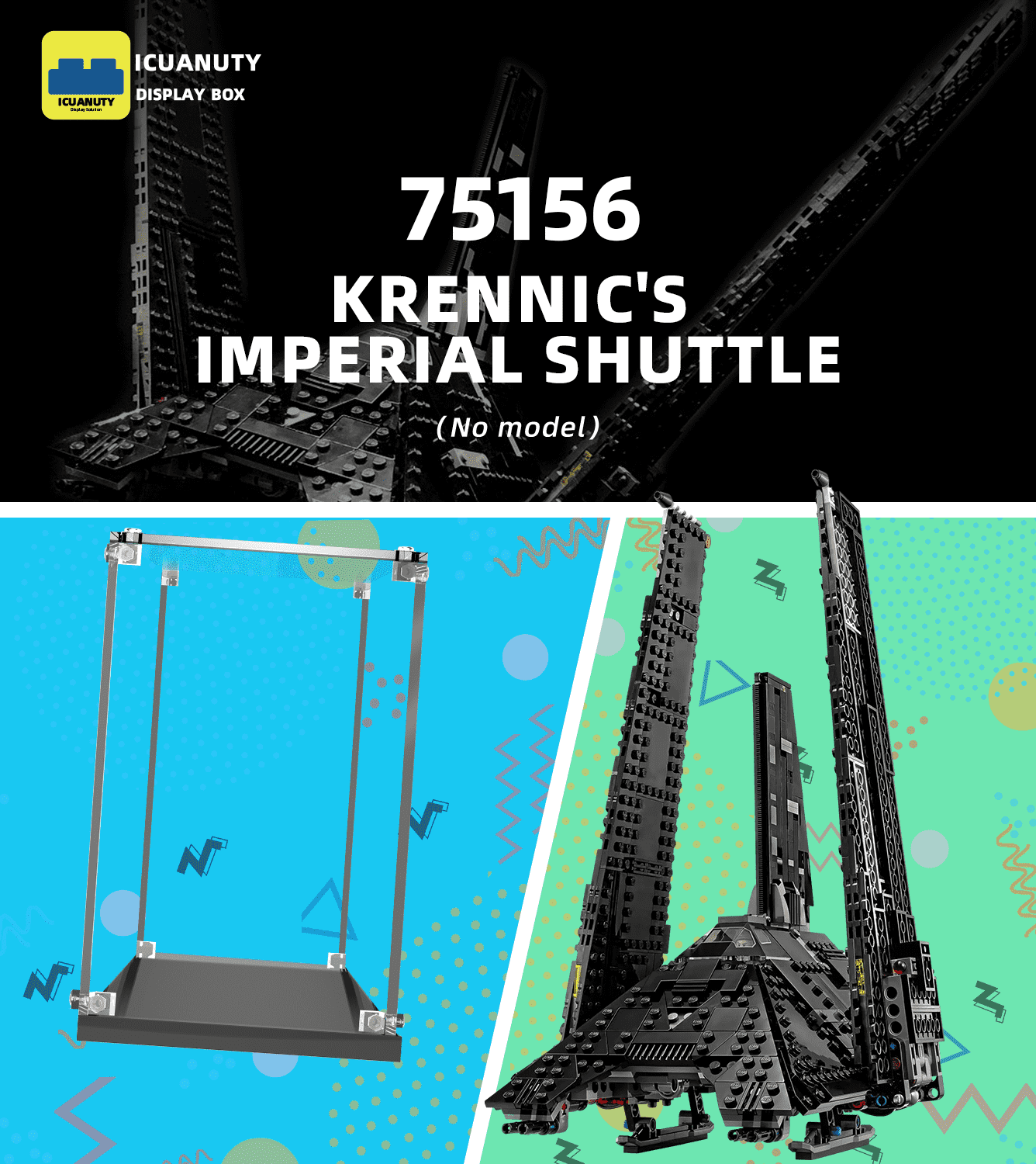 Display case for LEGO Star Wars Krennic's Imperial Shuttle 75156 - ICUANUTY