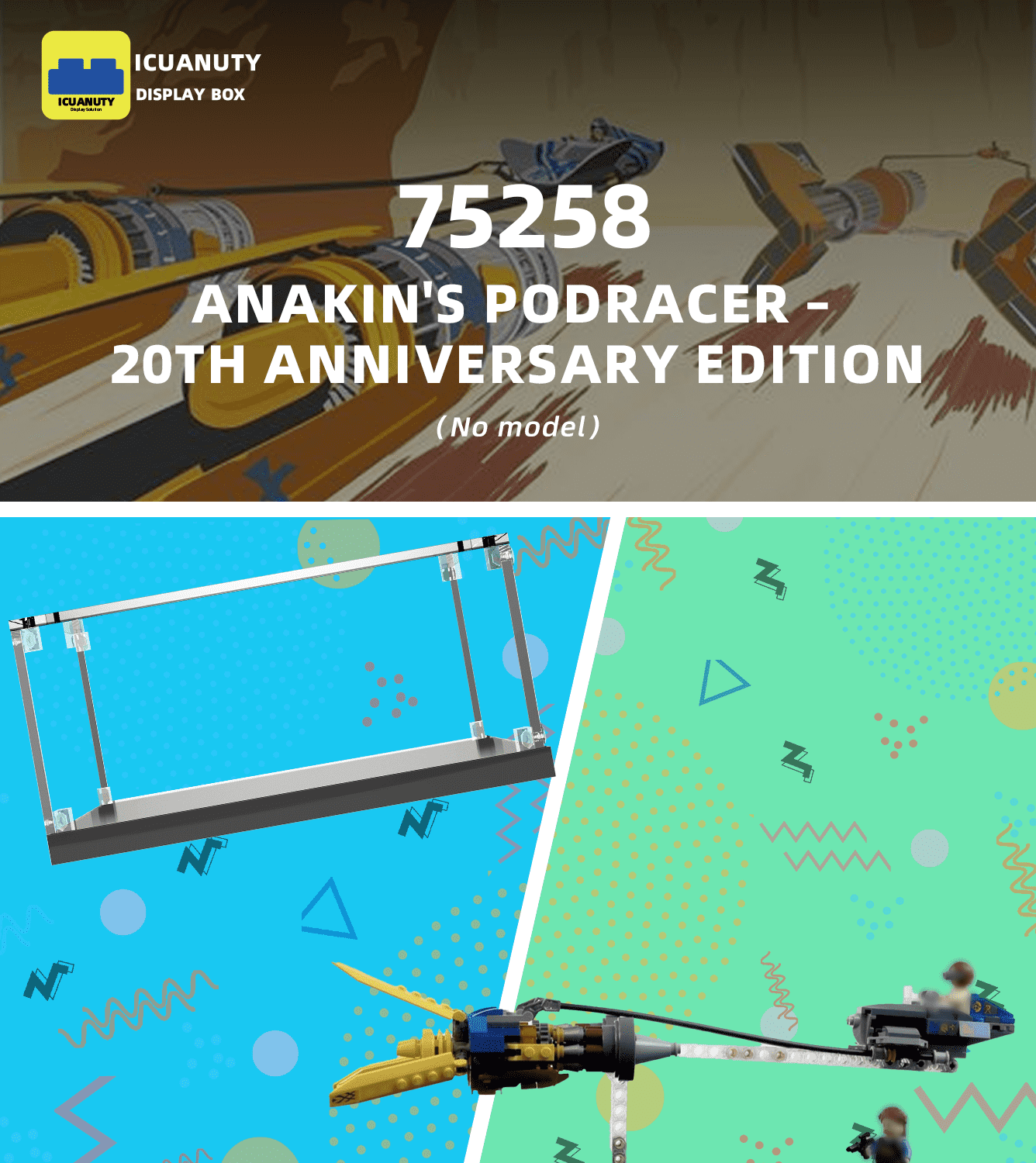 Display Case for Lego Anakin's Podracer – 20th Anniversary Edition 75258 - ICUANUTY